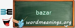 WordMeaning blackboard for bazar